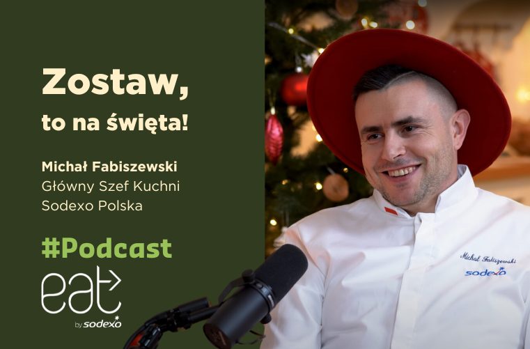 Read more about the article Świąteczne tradycje i nowoczesność w kuchni Eat by Sodexo [podcast]